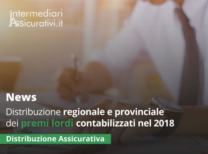 Distribuzione regionale e provinciale dei premi lordi contabilizzati nel 2018